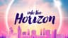 Into The Horizon
