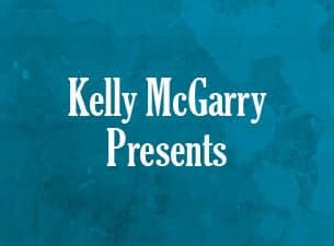 Kelly McGarry Presents — 1 upcoming tour date and ticket alerts on Yoink